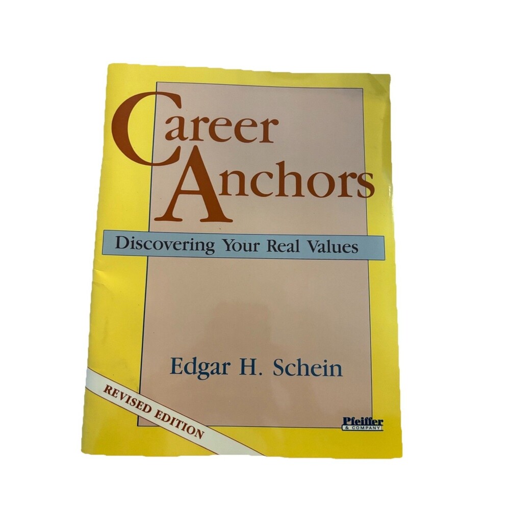 Career Anchors: Discovering Your Real Values by Edgar H. Schein PB Revised